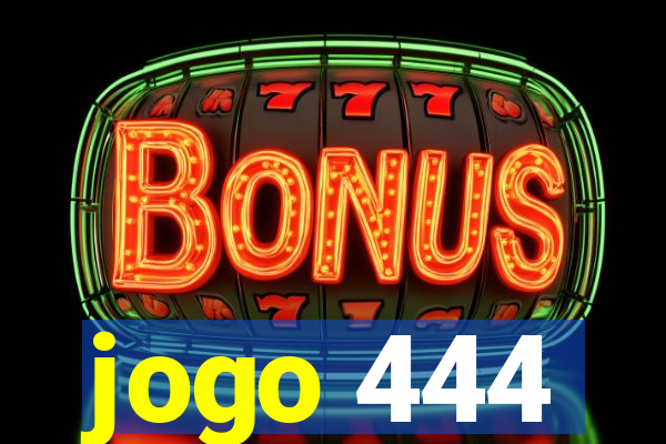 jogo 444